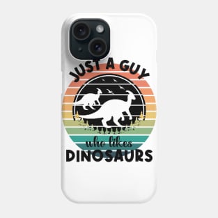 Just a guy who likes Dinosaurs 2 Phone Case