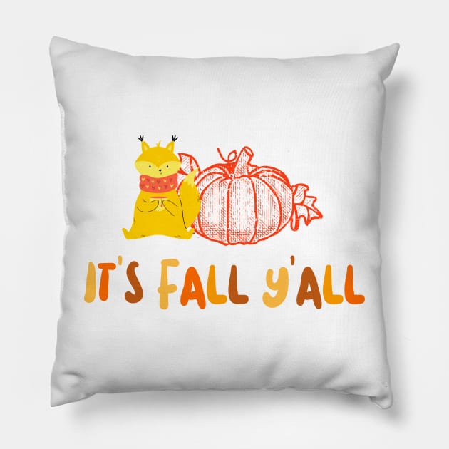 ITS Fall Yall Fall Season Pillow by SartorisArt1