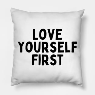 Love Yourself First, Singles Awareness Day Pillow