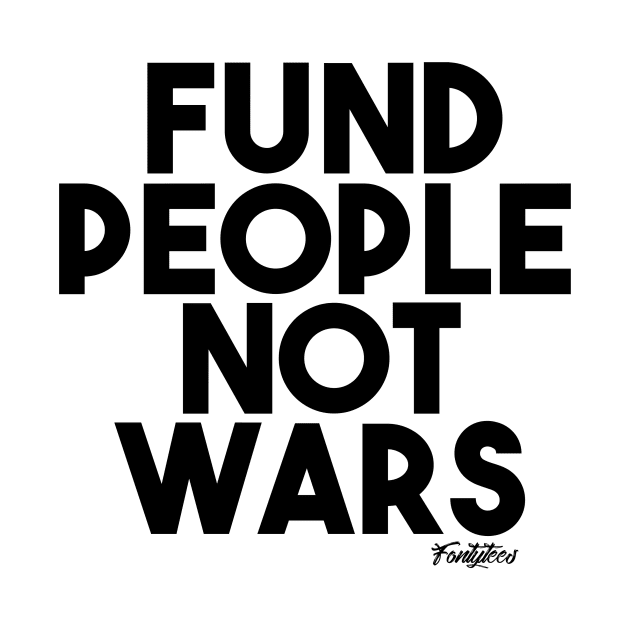 PEOPLE OVER WARS (B) by fontytees