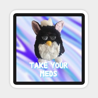 Furby - Take Your Meds Magnet