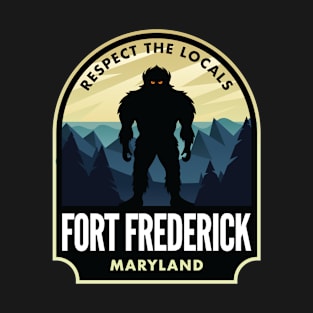 Fort Frederick Maryland Bigfoot Sasquatch T-Shirt