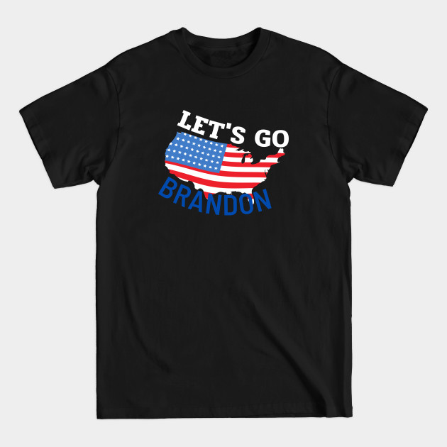 lets go brandon - Lets Go Brandon - T-Shirt