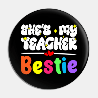 Funny Matching Teachers Best Friend Design - She's My Teacher Bestie Pin