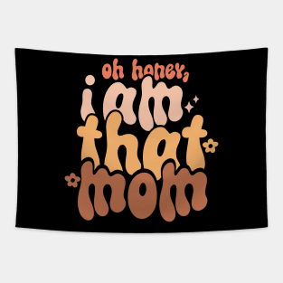 Oh Honey I am That Mom Tapestry