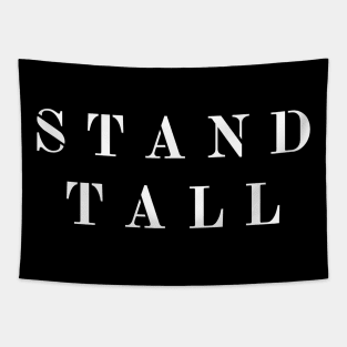 Stand tall Tapestry