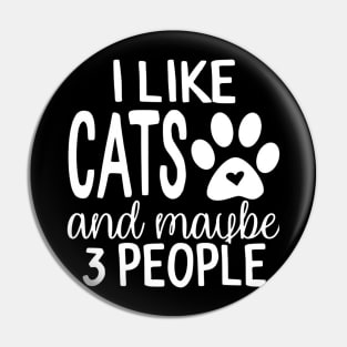 I Like kitten And Maybe 3 People Pin