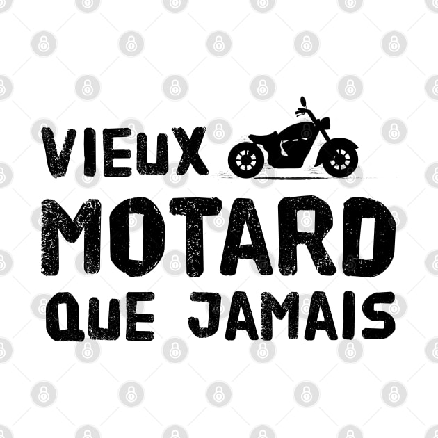VIEUX MOTARD QUE JAMAIS by Mr Youpla