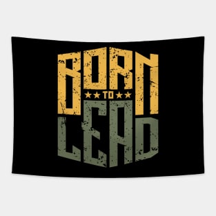 BORN TO LEAD Tapestry