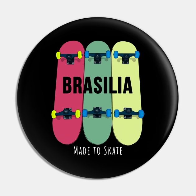 Brasilia Made to Skate Skateboarding Skater Pin by DiegoCarvalho