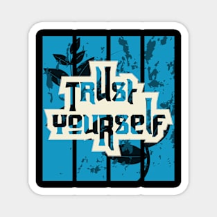 Trust Yourself Magnet