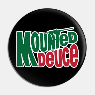 Mounted Deuce Pin