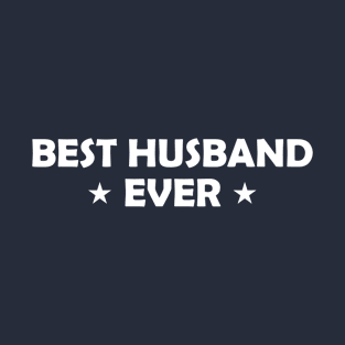 Best Husband Ever Funny Gift T-Shirt