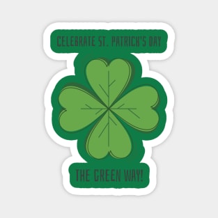 Celebrate St. Patrick's Day the green way! Magnet