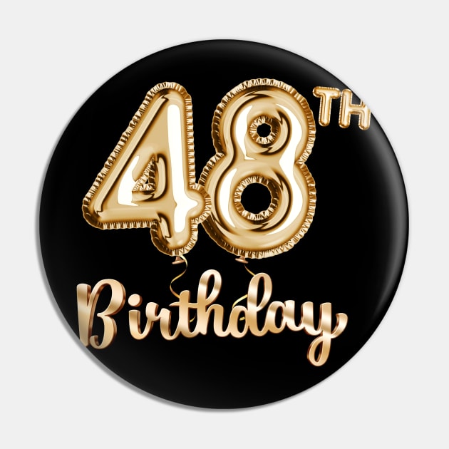 48th Birthday Gifts - Party Balloons Gold Pin by BetterManufaktur