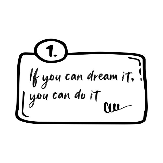 If you can dream it, you can do it by 101univer.s