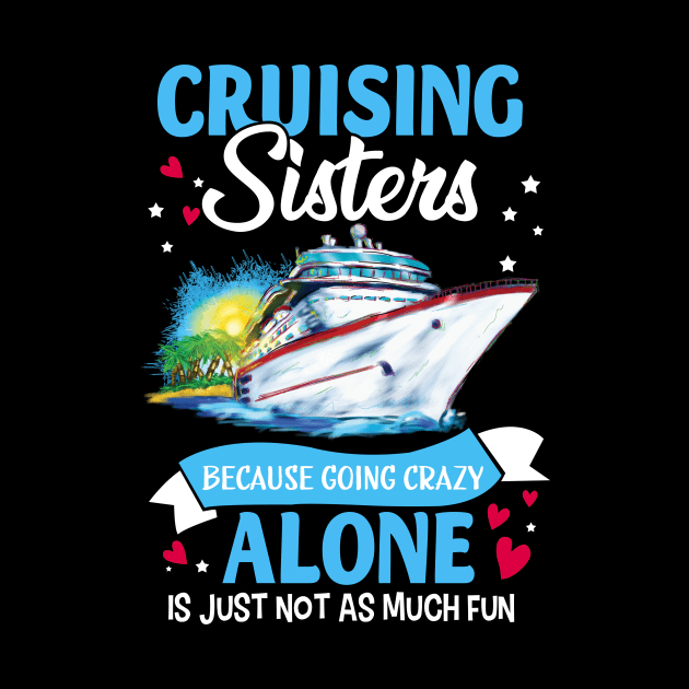 Cruising Sisters Because Going Crazy Alone Is Just Not As Much Fun by Thai Quang