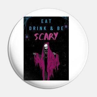 Eat Drink & Be Scary Halloween Shirts for Adults Pin