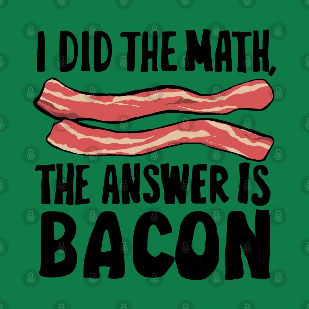 Funny saying math bacon by Roocolonia