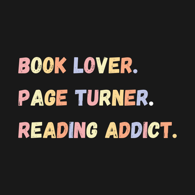 Book Lover, Page Turner, Reading Addict by Perfect Spot