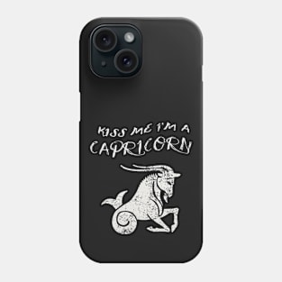 Kiss Me I'm A CAPRICORN Western Zodiac Astrology Phone Case