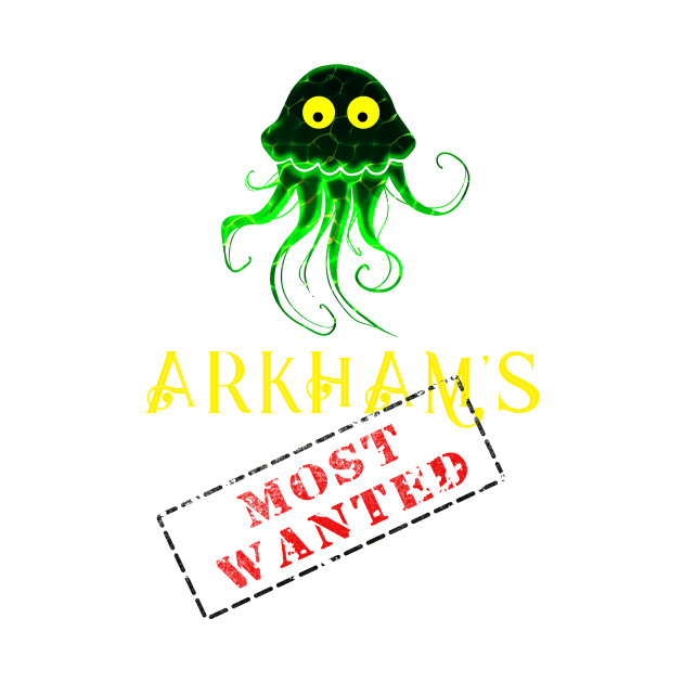 Arkham's Most  wanted... Cthulhu! by Edward L. Anderson 