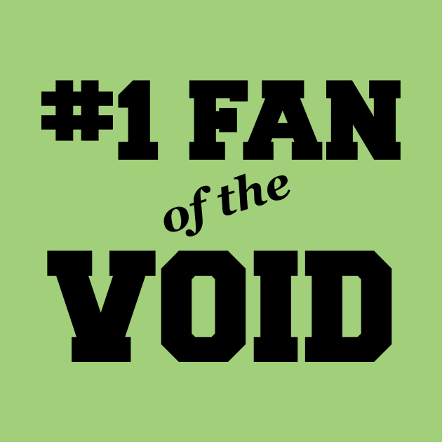 #1 Fan of the Void by Isto