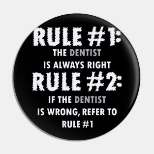 DENTIST RULE FUNNY Pin