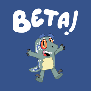 Beta! T-Shirt