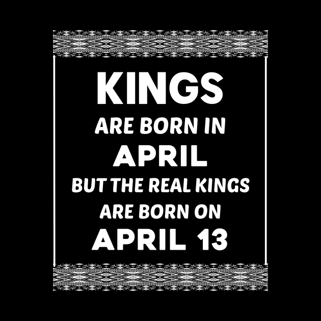 Birthday King White April 13 13th by blakelan128