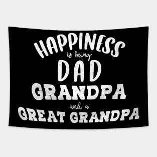 Happiness is being a dad grandpa and great grandpa Tapestry