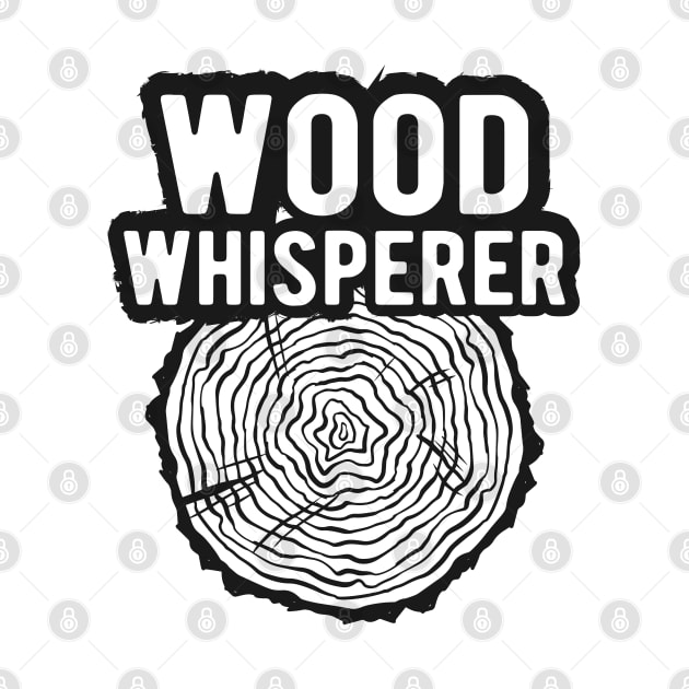 Wood Whisperer - Lumberjack by KC Happy Shop