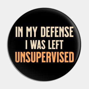 UNSUPERVISED Pin