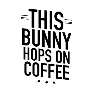 This bunny hops on coffee T-Shirt