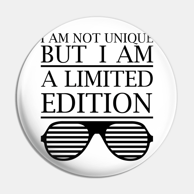 I Am A Limited Edition - Black Pin by 4U2NV-LDN