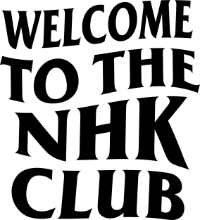 WELCOME TO THE NHK CLUB Magnet