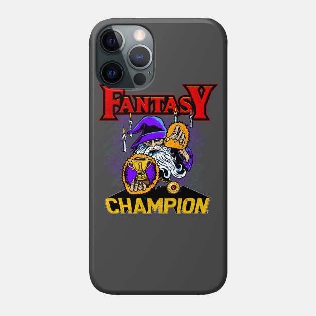 Fantasy Champion - Fantasy Football Champion - Phone Case