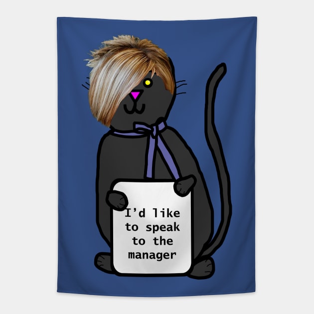 Cat with Karen Hair Wants to Speak to the Manager Tapestry by ellenhenryart