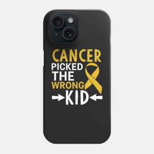 Cancer Picked The Wrong Kid Phone Case