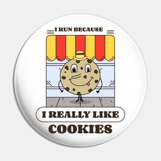 I run because I really like cookies Pin