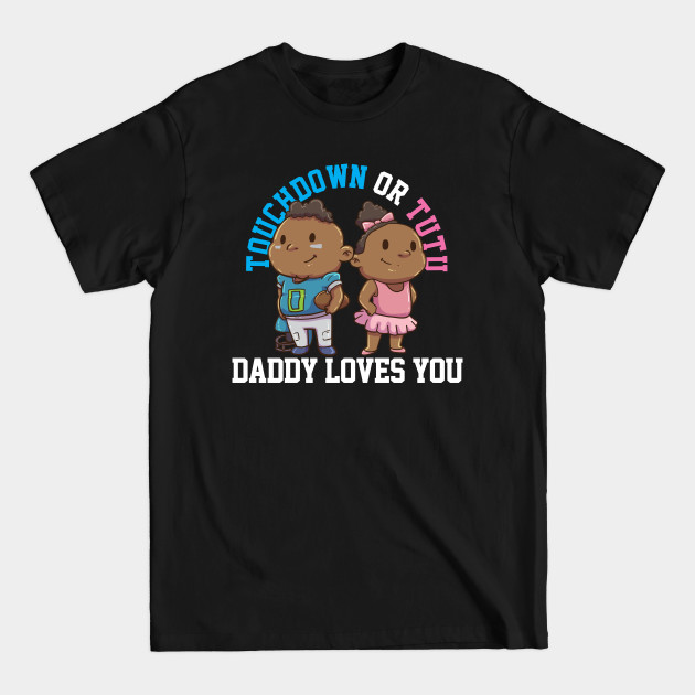 Discover Gender Reveal Daddy - Gender Reveal - T-Shirt