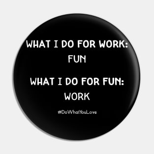 Do What You Love Pin