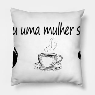 Eu Sou uma mulher simples Pillow