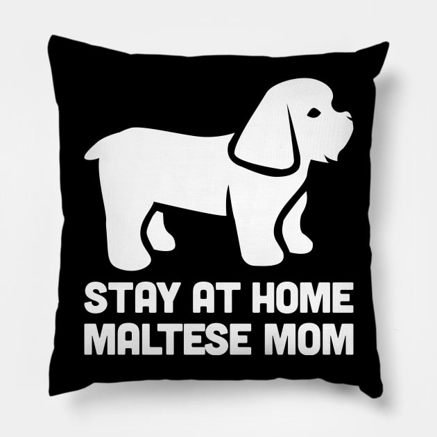 Maltese - Funny Stay At Home Dog Mom Pillow by MeatMan