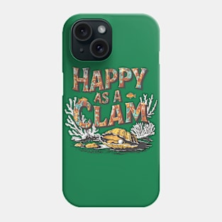 Happy as a clam, fun summer vacation travel puns tee Phone Case