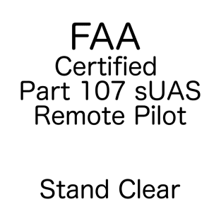 FAA Licensed Part 107 sUAS Remote Pilot T-Shirt T-Shirt