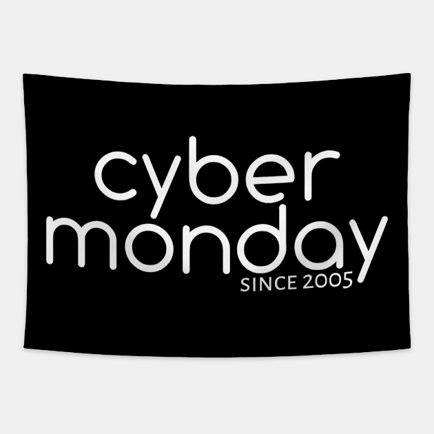 Cyber Monday Since 2005 Tapestry by radeckari25