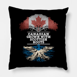 Canadian Grown With Scottish Roots - Gift for Scottish With Roots From Scotland Pillow