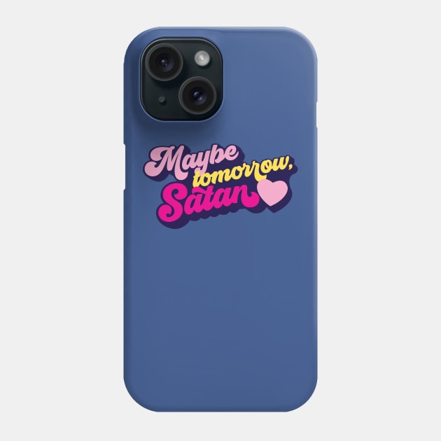 Maybe tomorrow, Satan Phone Case by derekcreates