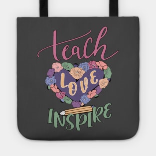 Teach Love Inspire Tote